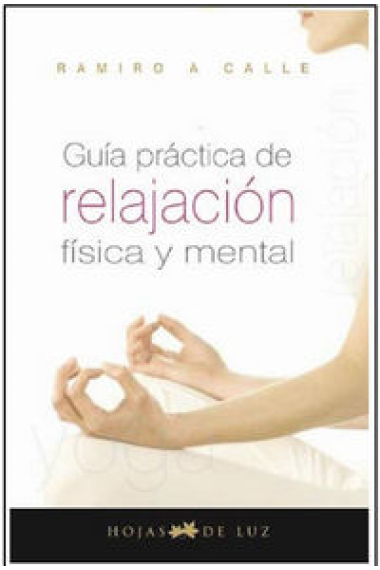 Guía práctica de relajación física y mental