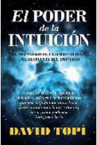 El poder de la intuición: El Mecanismo De La Sincronicidad, Una Respuesta Del Universo