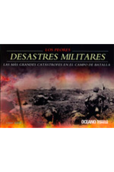 Los peores desastres militares