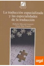 La traducción especializada y las especialidades de la traducción