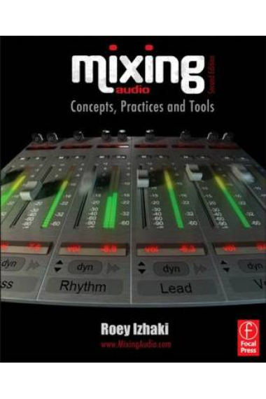 Mixing Audio: Concepts, Practices and Tools