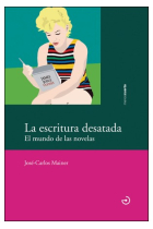 La escritura desatada: el mundo de las novelas