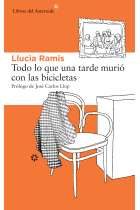 Todo lo que una tarde murió con la bicicletas