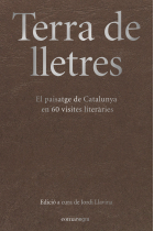 Terra de lletres. El paisatge de Catalunya en 60 visites literàries