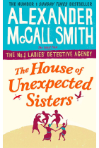 The House Of Unexpected Sisters (No. 1 Ladies' Detective Agency)