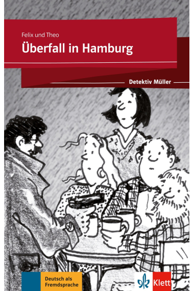 Felix und Theo - Überfall in Hamburg - Detektiv Müller - A1-A2 (Hamburg-hin und zurück)