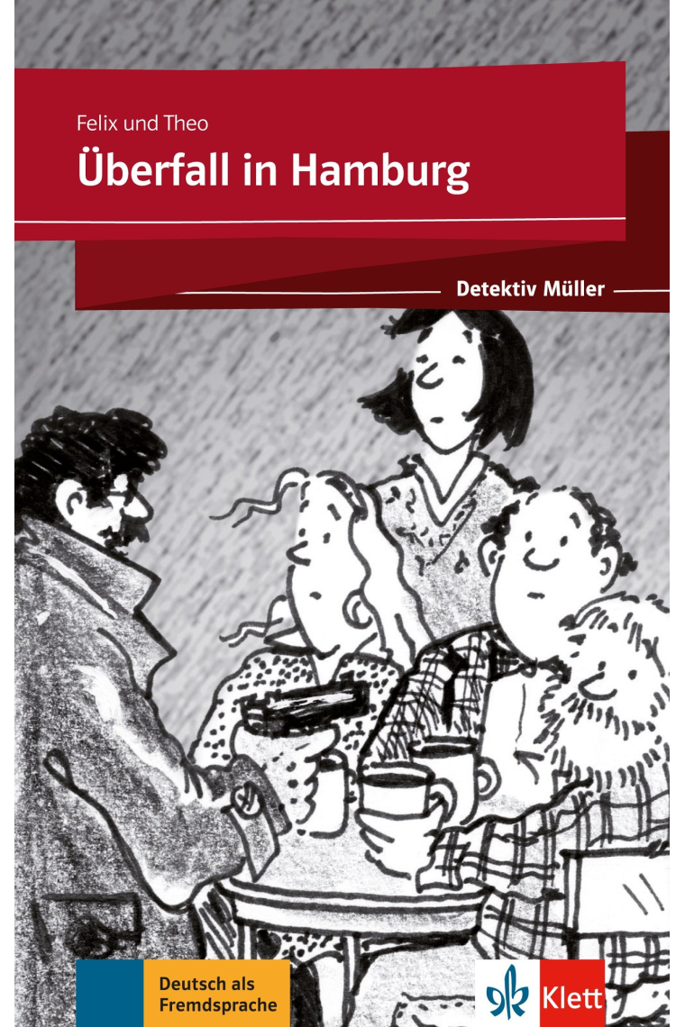 Felix und Theo - Überfall in Hamburg - Detektiv Müller - A1-A2 (Hamburg-hin und zurück)