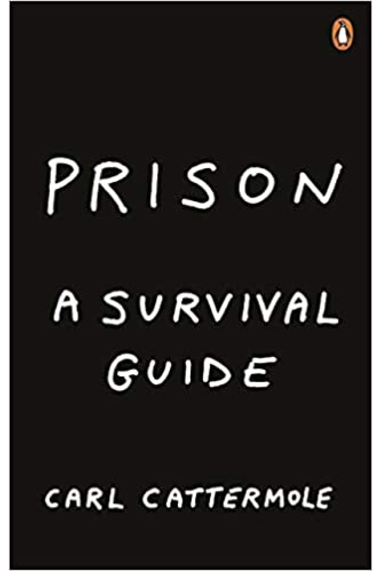 Prison. A Survival Guide