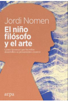 El niño filósofo y el arte: cómo favorecer que los niños desarrollen su pensamiento creativo