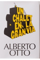 Un chalet en la Gran Vía