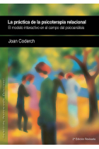 La práctica de la psicoterapia relacional (2a. ed.). El modelo interactivo en el campo del psicoanálisis