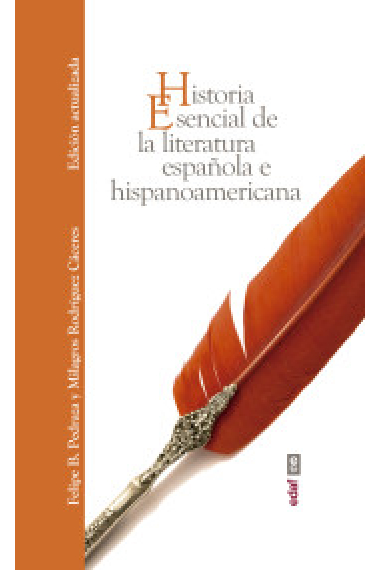 Historia esencial de la literatura española e hispanoamericana (Edición actualizada)