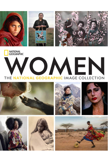 Women. The National Geographic Image Collection