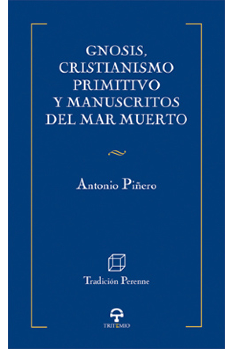 Gnosis, cristianismo primitivo y manuscritos del Mar Muerto