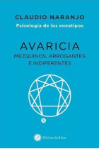 Avaricia. Mezquinos, arrogantes e indiferentes (Psicología de los eneatipos 5)