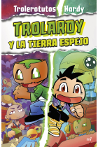 Trolardy 3. Trolardy y la Tierra Espejo