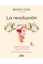 La revolución invisible. Cuida tus hormonas a partir de los 40