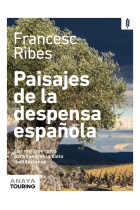 Paisajes de la despensa española. Las mejores rutas para conocer la dieta mediterránea