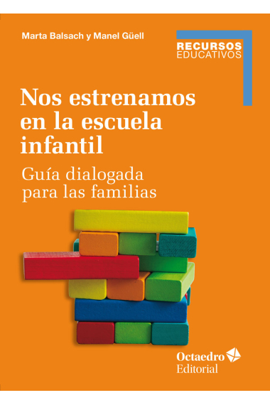 Nos estrenamos en la escuela infantil. Guía dialogada para las familias