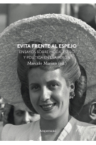 Evita frente al espejo. Ensayos sobre moda, estilo y política en Eva Perón