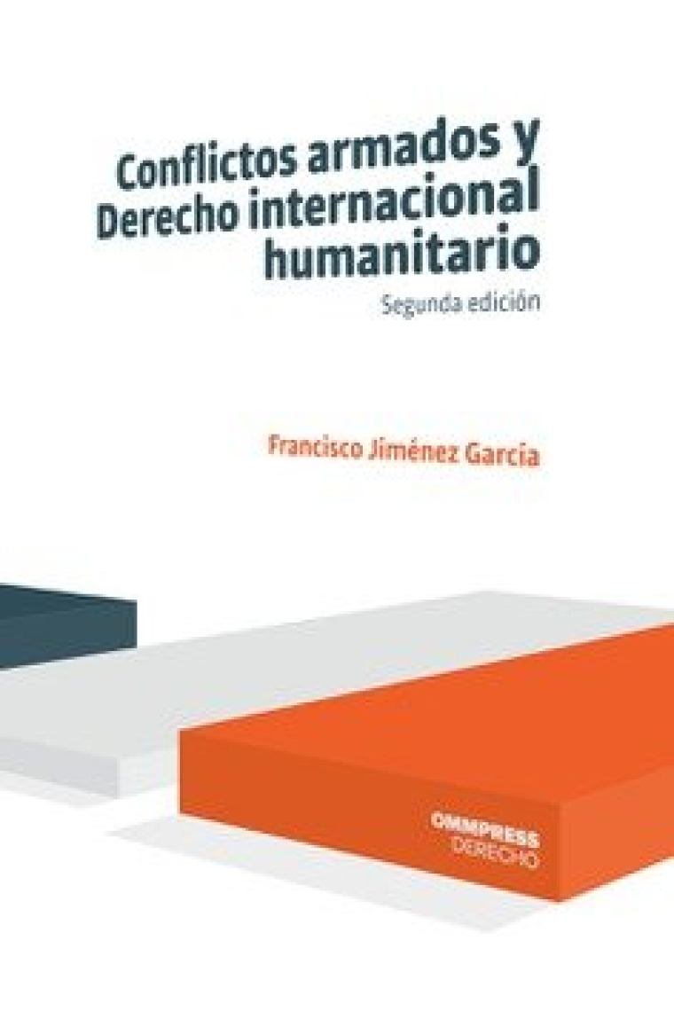 CONFLICTOS ARMADOS Y DERECHO INTERNACIONAL HUMANITARIO 3ª EDIC.