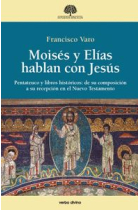 Moisés y Elías hablan con Jesús