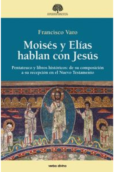 Moisés y Elías hablan con Jesús