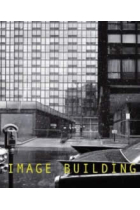 Image Building - How photography transforms architecture (Abril 2018)