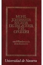 Monseñor Josemaría Escrivá de Balaguer y el Opus Dei