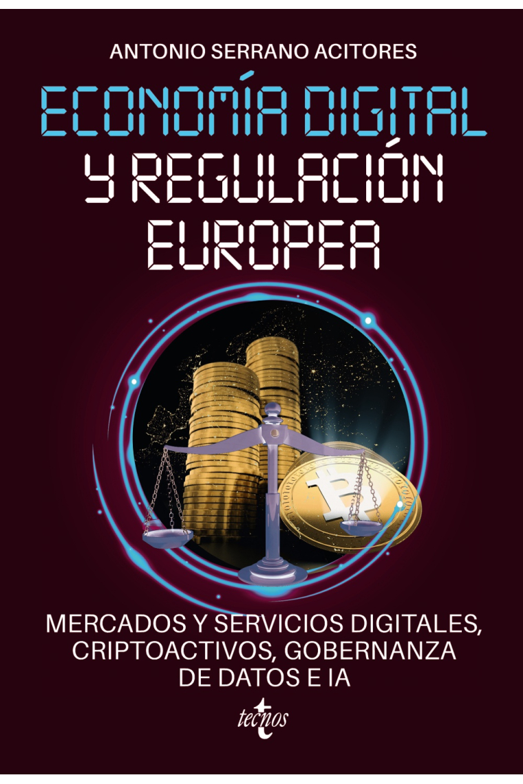 Economía digital y regulación europea: mercados y servicios digitales, criptoactivos, gobernanza de datos e IA