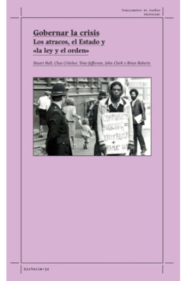 Gobernar la crisis. Los atracos, el Estado y «la ley y el orden»