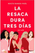 La resaca dura tres días