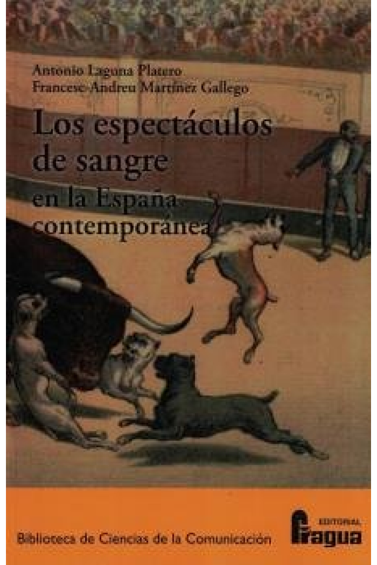 ESPECTACULOS DE SANGRE EN LA ESPAÑA CONTEMPORANEA,LOS