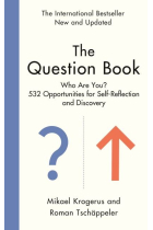 The Question Book: 532 Opportunities for Self-Reflection and Discovery