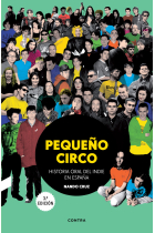 Pequeño circo. Historia oral del indie en España (3.ª edición)