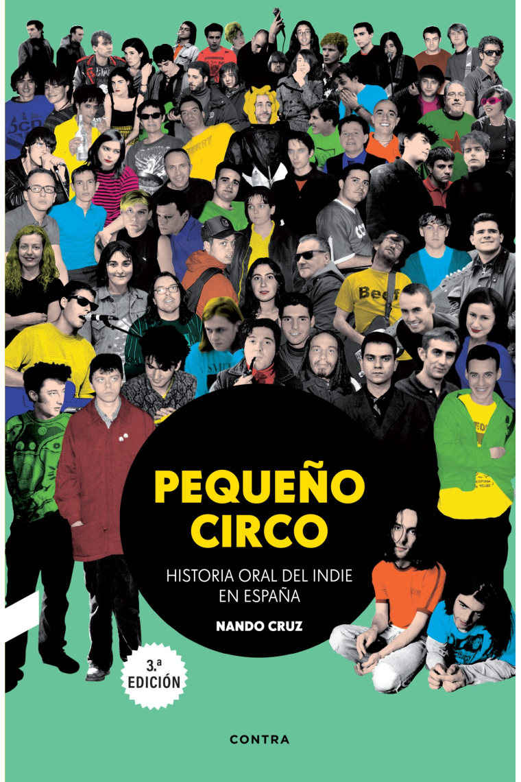 Pequeño circo. Historia oral del indie en España (3.ª edición)