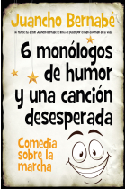 6 monólogos de humor y una canción desesperada. Comedia sobre la marcha