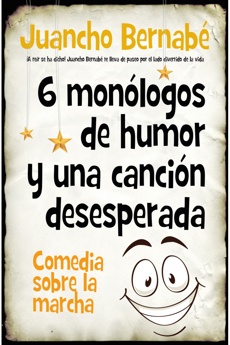 6 monólogos de humor y una canción desesperada. Comedia sobre la marcha