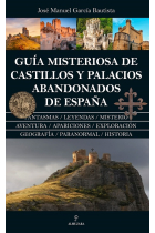 Guía misteriosa de castillos y palacios abandonados de España