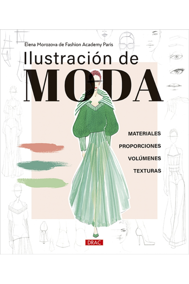 Ilustración de moda. Materiales. Proporciones. Volúmenes. Texturas