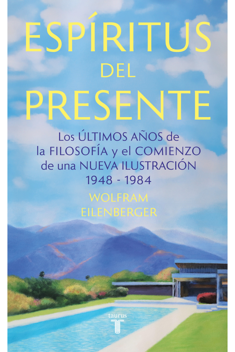 Espíritus del presente: los últimos años de la filosofía y el comienzo de una Nueva Ilustración (1948-1984)