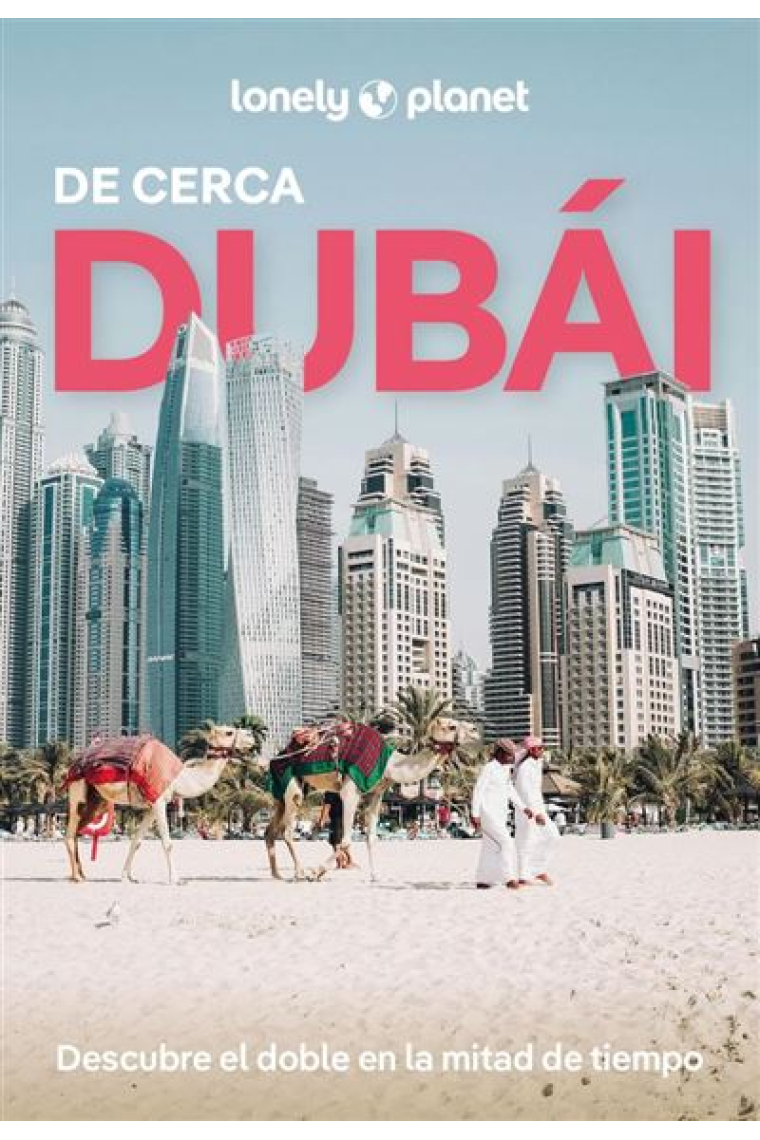 Dubai. De Cerca (Lonely Planet)