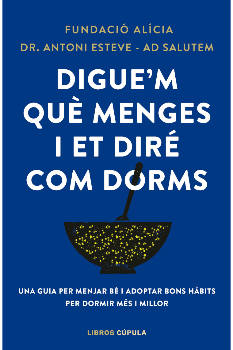 Digue'm què menges i et diré com dorms. Una guia per menjar bé i adoptar bons hàbits per dormir més i millor
