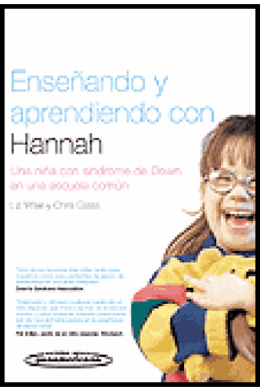 Enseñando y aprendiendo con Hannah. Una niña con síndrome de Down en una escuela común