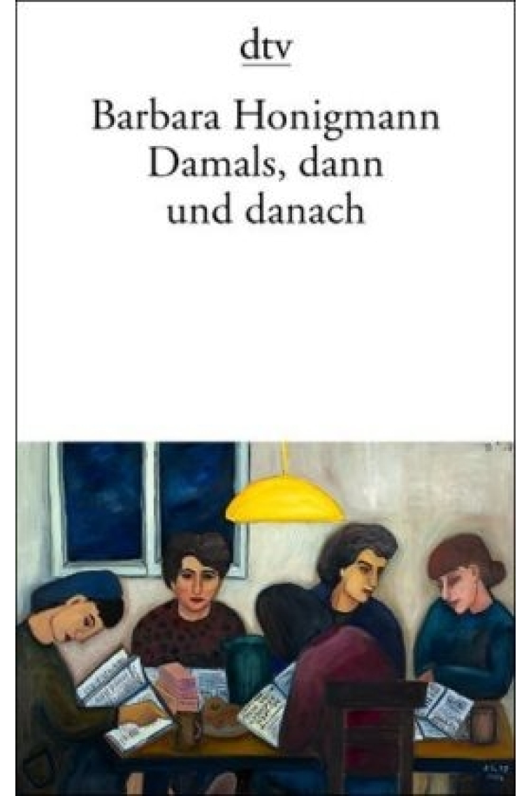 Damals, dann und danach