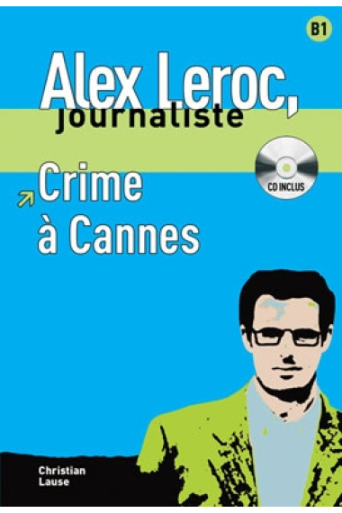 Alex Leroc, journaliste. Crime à Cannes + CD