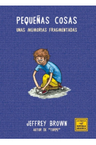 Pequeñas cosas: Unas memorias fragmentadas