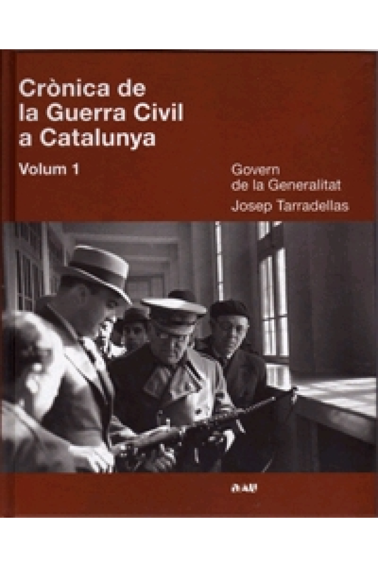 Crònica de la Guerra Civil a Catalunya. Volum 1