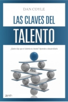 Las claves del talento. ¿Quién dijo que el talento es innato? Aprende a desarrollarlo