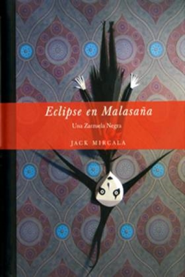 Eclipse en Malasaña. Una zarzuela negra